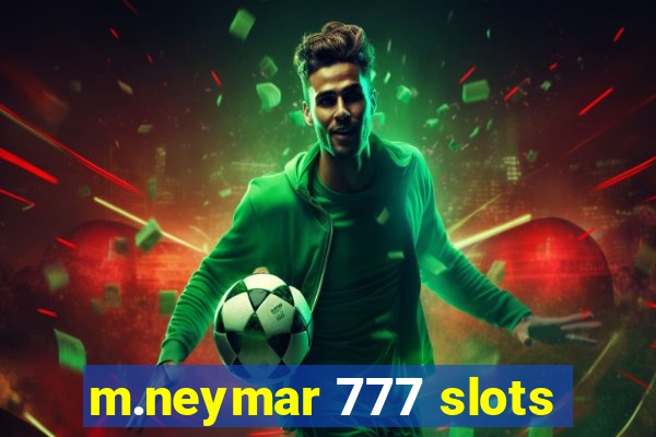 m.neymar 777 slots